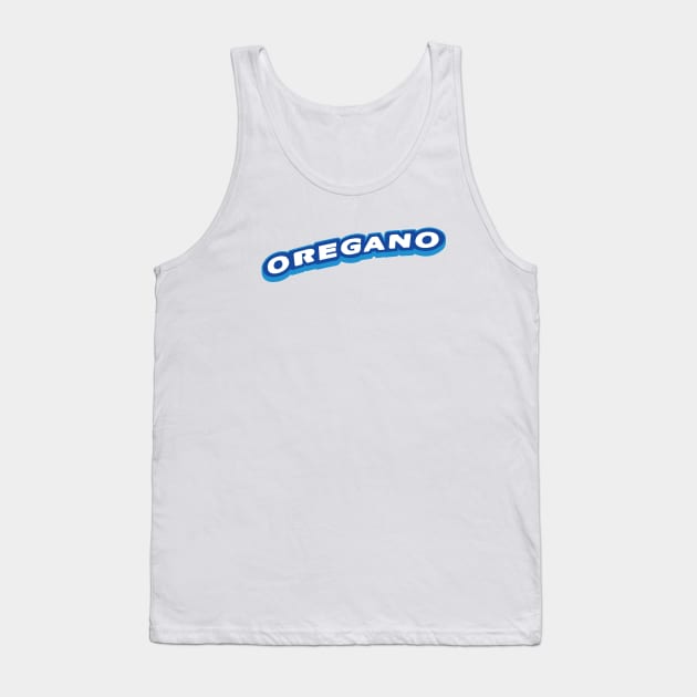 Oregano Tank Top by kindacoolbutnotreally